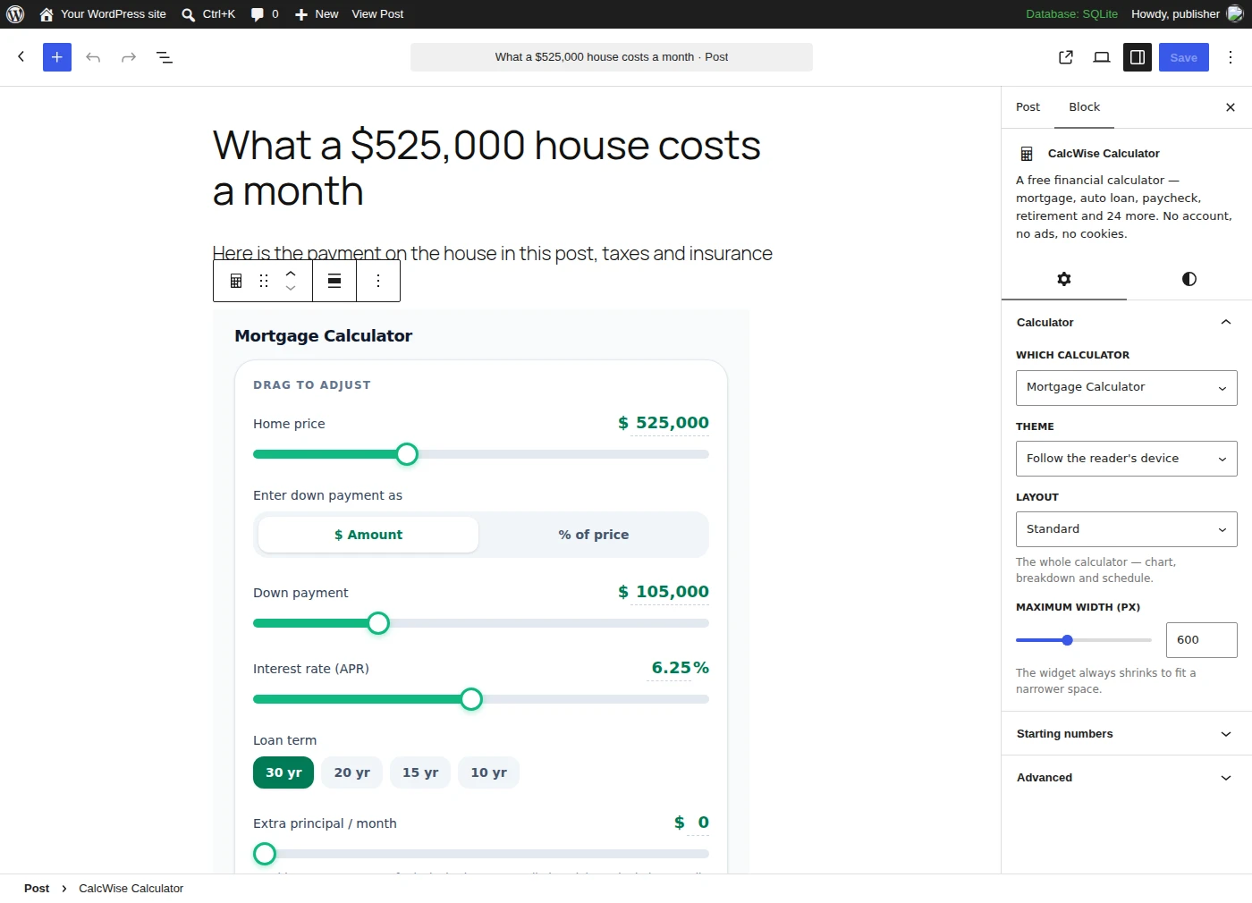 The WordPress block editor with the Far Better Off Calculator block selected inside a draft post. The canvas shows a working mortgage calculator at the publisher's own numbers; the sidebar shows the calculator, theme, layout and maximum-width settings.